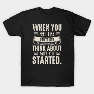 Motivational typography quotes T-Shirt